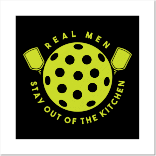 real men stay out of the kitchen funny pickleball player Posters and Art